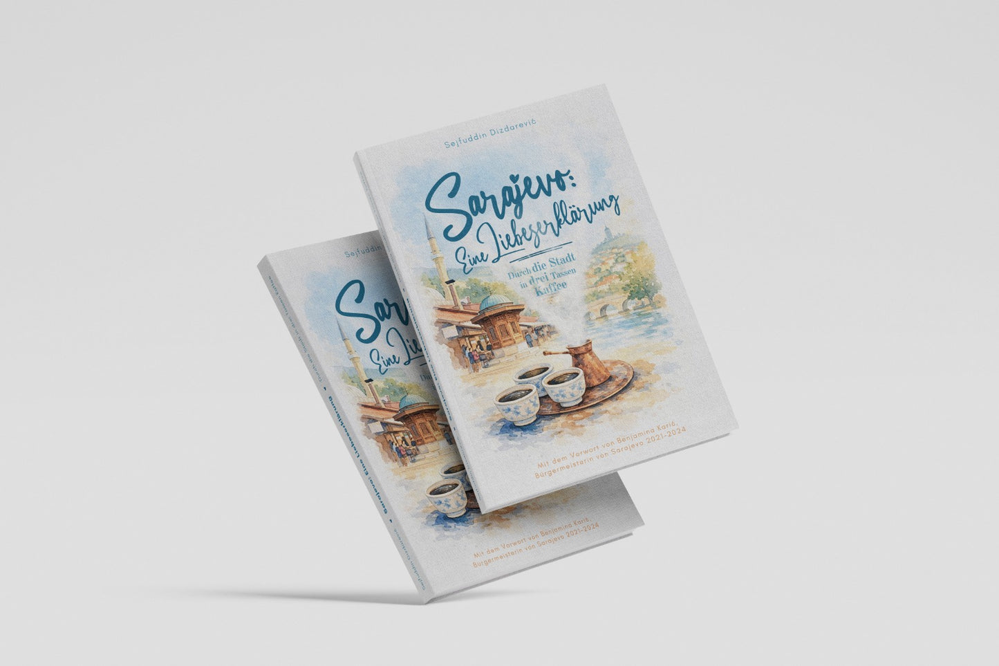 Sarajevo: eine Liebeserklärung. Durch die Stadt in drei Tassen Kaffee